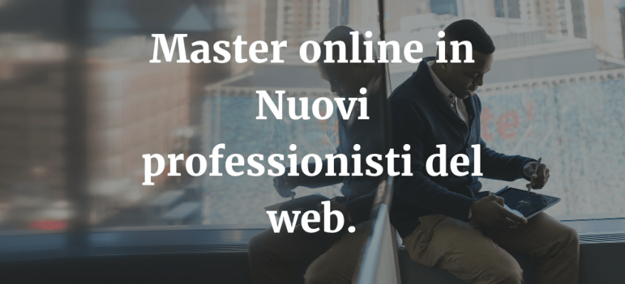 Master online in Nuovi professionisti del web a Grosseto.